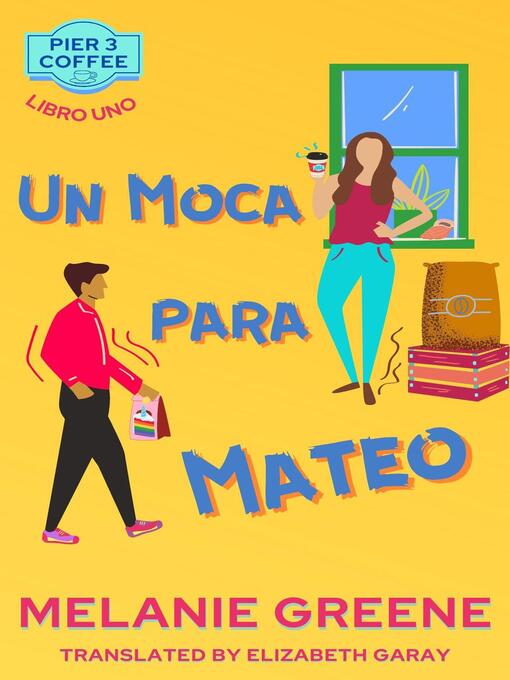 Title details for Un Moca para Mateo by Melanie Greene - Available